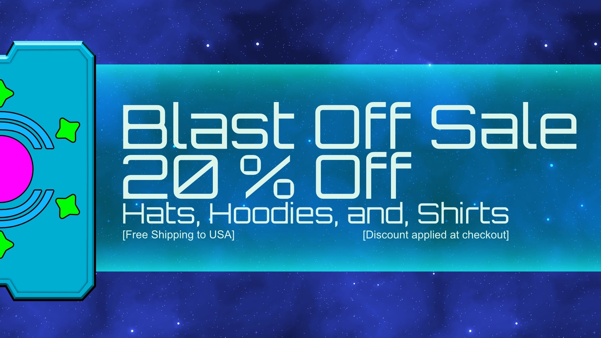 Blast Off Sale Horizontal Banner - 20% off hats, Hoodies, and Shirts